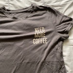 Need More Coffee Tee